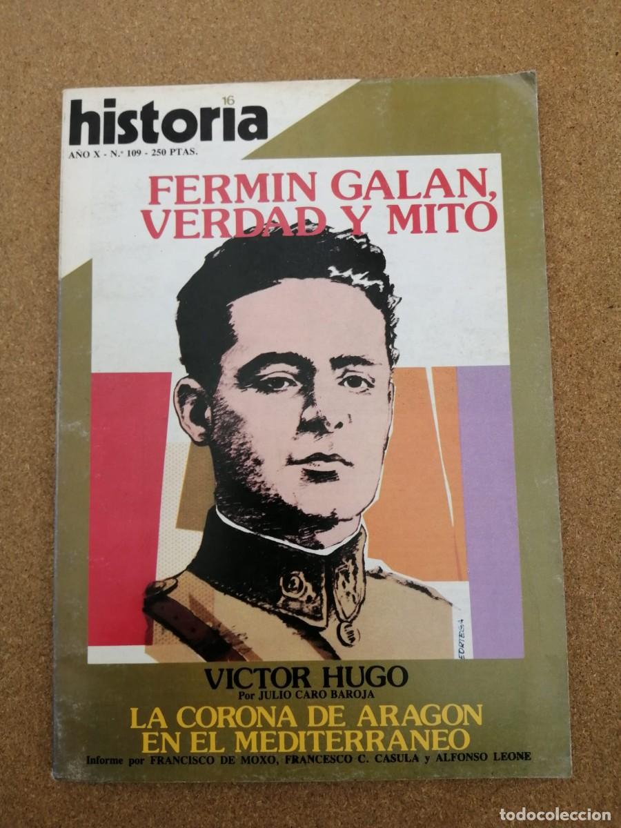 Coleccionismo de Revista Historia 16: HISTORIA 16 (NUMERO 109) FERMIN GALAN VERDAD Y MITO - LA CORONA DE ARAGON EN EL MEDITERRANEO -...