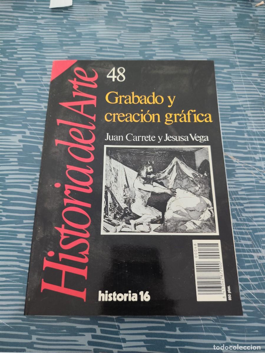 Coleccionismo de Revista Historia 16: HISTORIA 16,NUM.48,GRABADO Y CREACI&Oacute;N GRAFICA,J.CARRETE, JES&Uacute;S VEGA,1989,160 P&Aacute;GINAS.