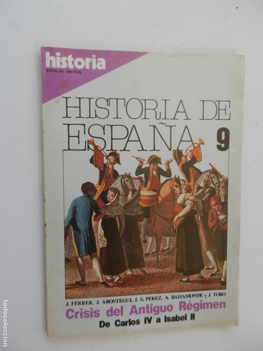 Coleccionismo de Revista Historia 16: HISTORIA DE ESPA&Ntilde;A-9 - EXTRA XXI - CRISIS DEL ANTIGUO REGIMEN - DE CARLOS IV A ISABEL II