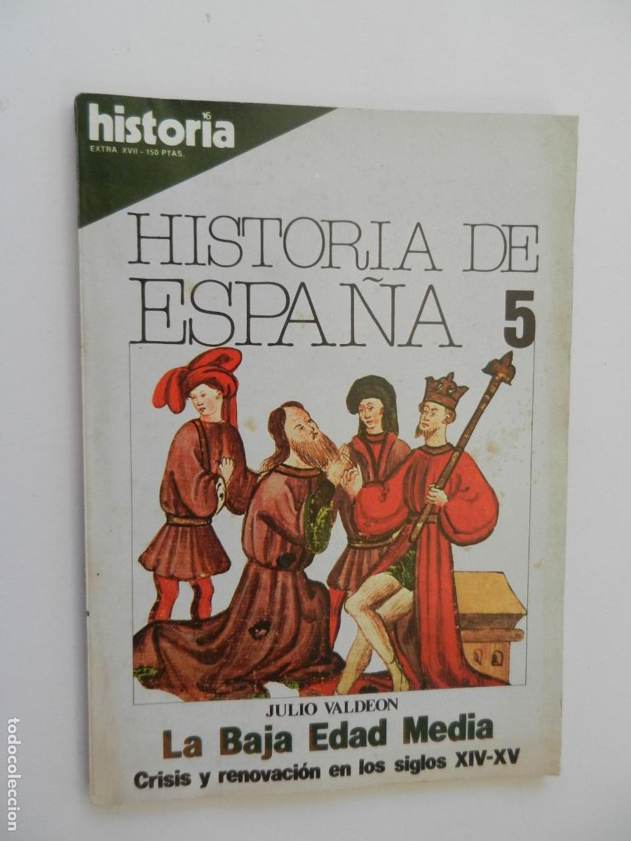 Coleccionismo de Revista Historia 16: HISTORIA DE ESPA&Ntilde;A-5 - EXTRA XVII- LA BAJA EDAD MEDIA - CRISI Y RENOVACION SIGLOS XIV- XV