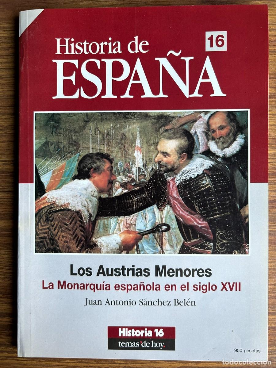 Coleccionismo de Revista Historia 16: HISTORIA 16 - HISTORIA DE ESPA&Ntilde;A 16 LOS AUSTRIAS MENORES - LA MONARQU&Iacute;A ESPA&Ntilde;OLA EN EL SIGLO XVII