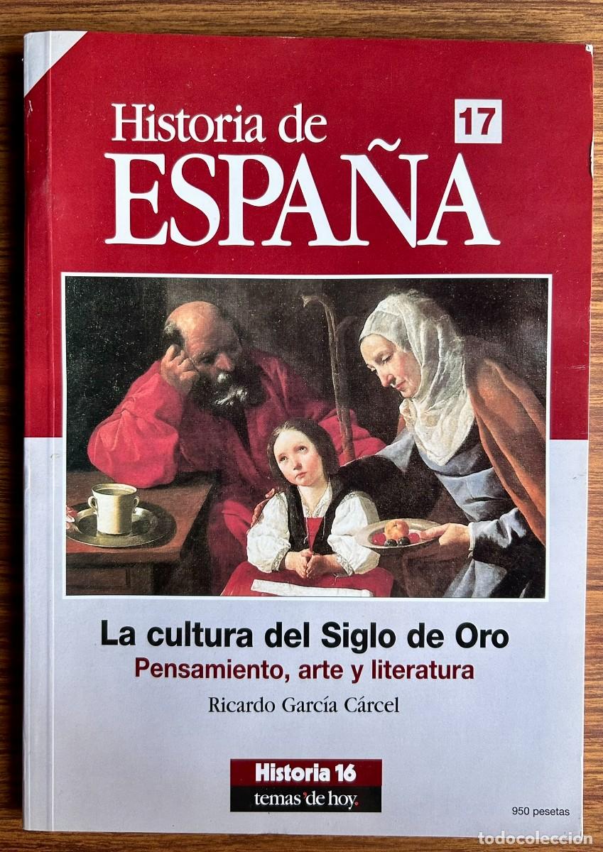 Coleccionismo de Revista Historia 16: HISTORIA 16 - HISTORIA DE ESPA&Ntilde;A 17 LA CULTURA DEL SIGLO DE ORO PENSAMIENTO ARTE Y LITERATURA