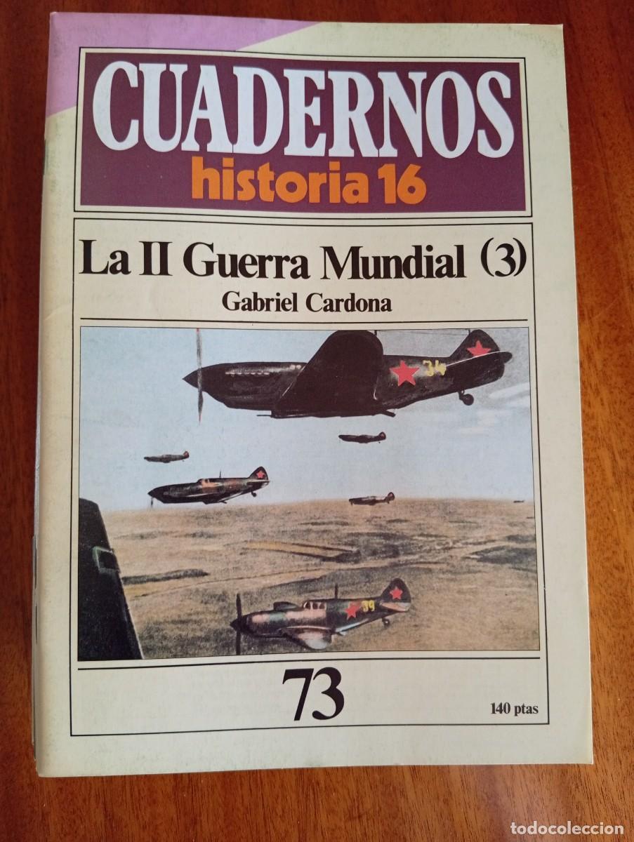 Coleccionismo de revista Historia 16: La II Guerra Mundial (3) N.&ordm; 73