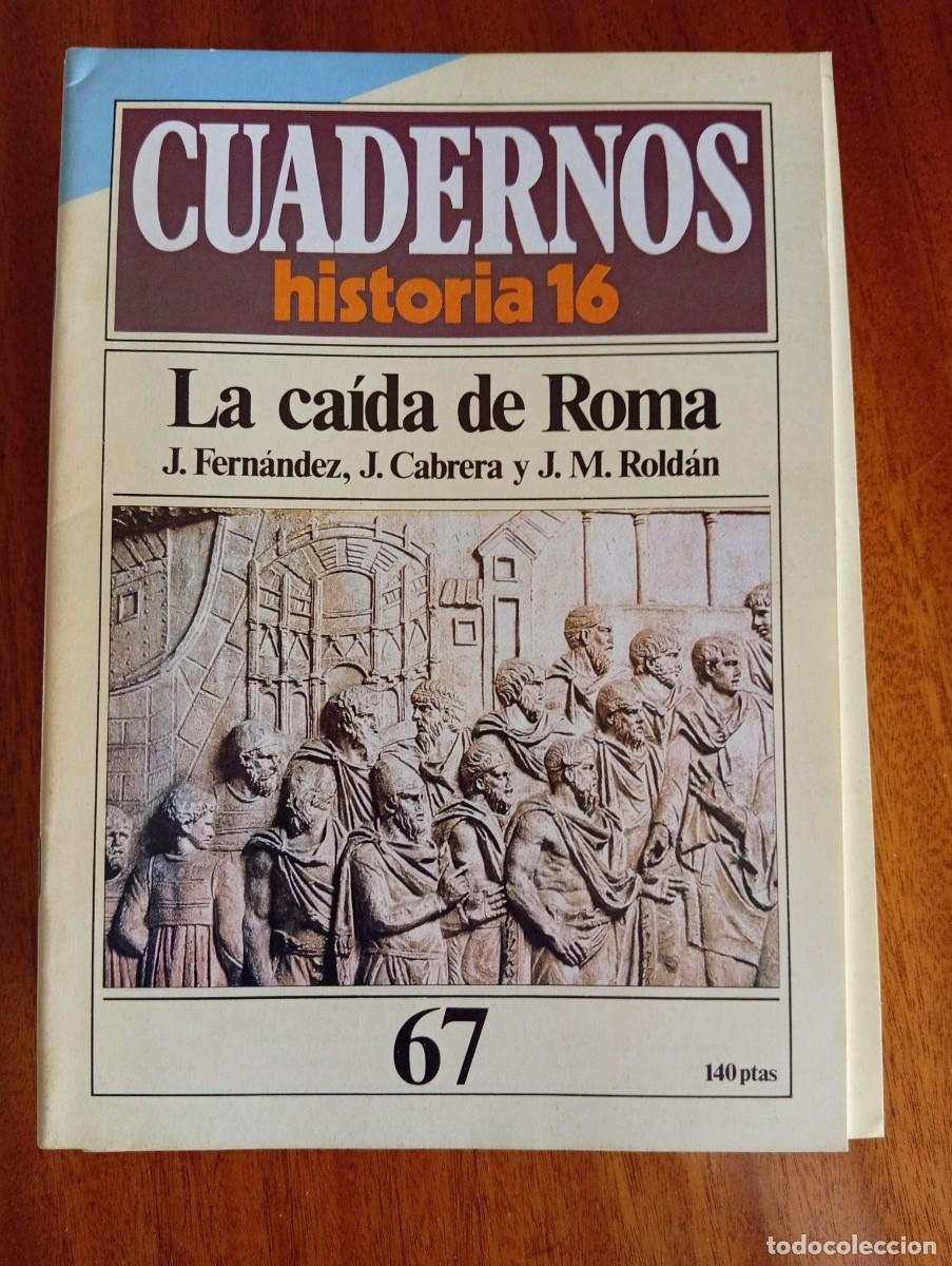 Coleccionismo de revista Historia 16: La ca&iacute;da de Roma N.&ordm; 67.