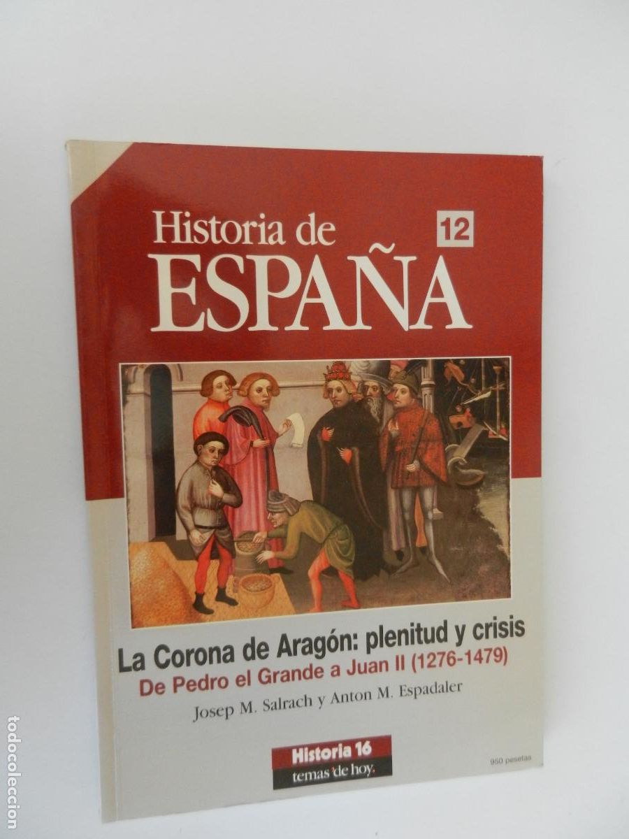 Coleccionismo de revista Historia 16: HISTORIA DE ESPA&Ntilde;A N&ordm; 12 HISTORIA 16- TEMAS DE HOY-LA CORONA DE ARAGON , PLENITUD Y CRISIS - 1995