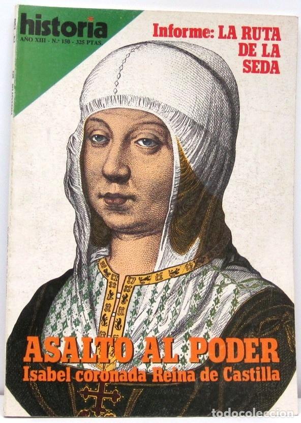 Coleccionismo de revista Historia 16: HISTORIA 16 - A&Ntilde;O XIII - N&ordm; 150 - ASALTO AL PODER ISABEL CORONADA REINA DE CASTILLA