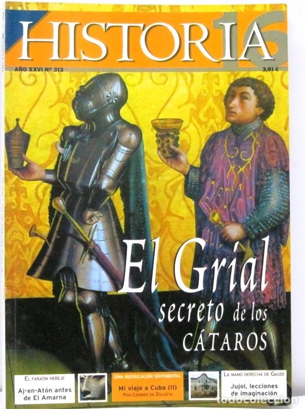 Coleccionismo de revista Historia 16: HISTORIA 16 - A&Ntilde;O XXVI - N&ordm; 313 - EL GRIAL SECRETO DE LOS CATAROS