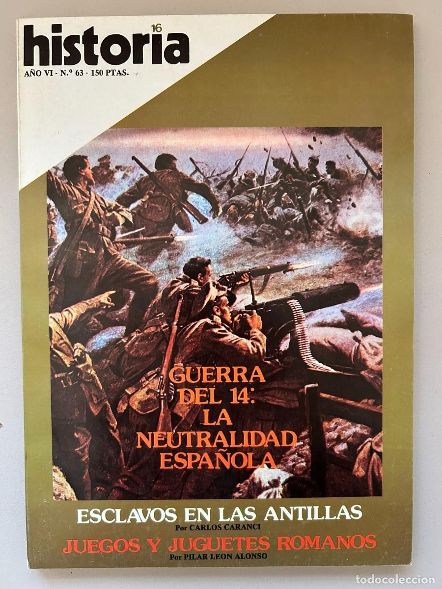 Coleccionismo de revista Historia 16: HISTORIA 16 - N.&ordm; 63 1981 - GUERRA DEL 14 LA NEUTRALIDAD ESPA&Ntilde;OLA - ESCLAVOS EN LAS ANTILLAS