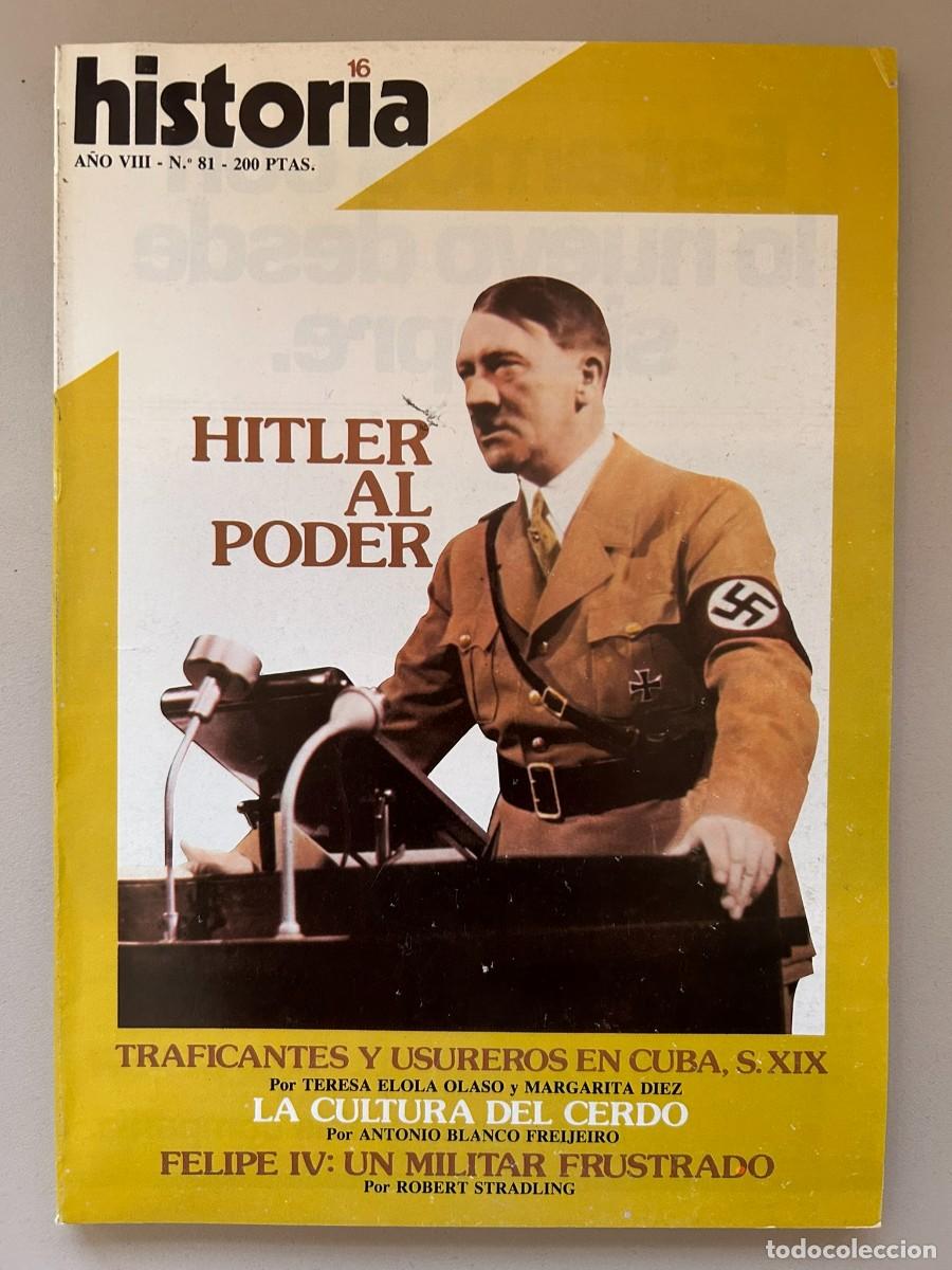 Coleccionismo de revista Historia 16: HISTORIA 16 - N.&ordm; 81 1983 - HITLER AL PODER - TRAFICANTES Y USUREROS EN CUBA S. XIX