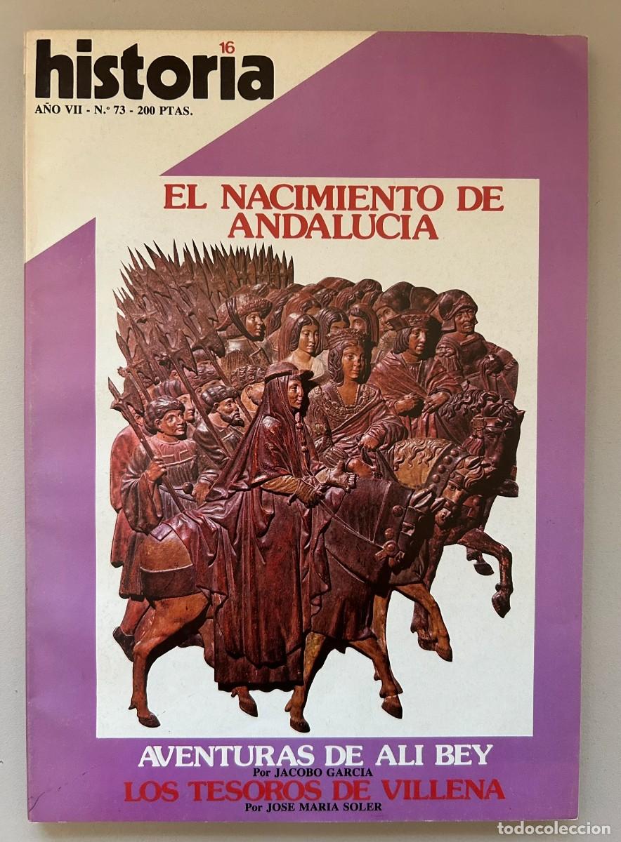 Coleccionismo de revista Historia 16: HISTORIA 16 - N.&ordm; 73 1982 - EL NACIMIENTO DE ANDALUC&Iacute;A - AVENTURAS DE ALI BEI