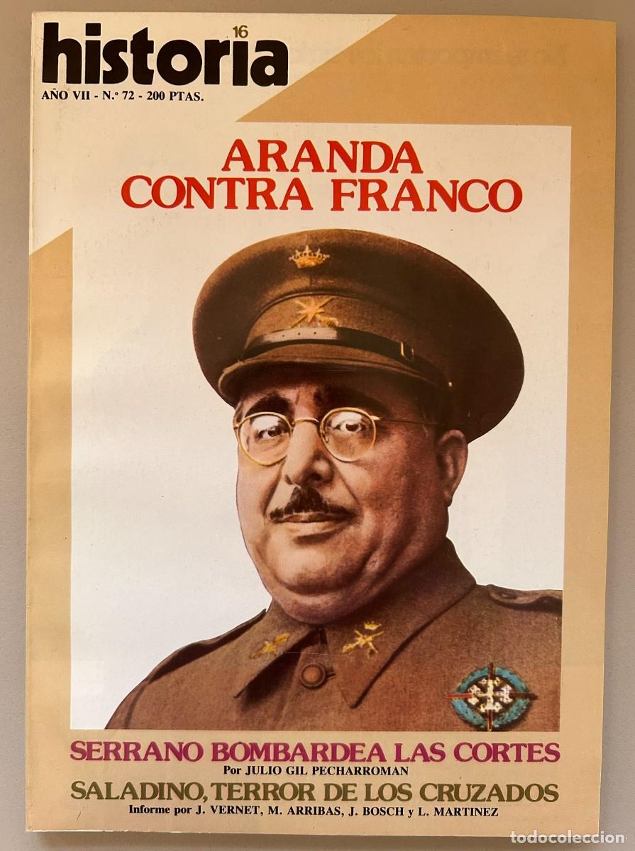 Coleccionismo de revista Historia 16: HISTORIA 16 - N.&ordm; 72 1982 - ARANDA CONTRA FRANCO - SERRANO BORBARDEA LAS CORTES