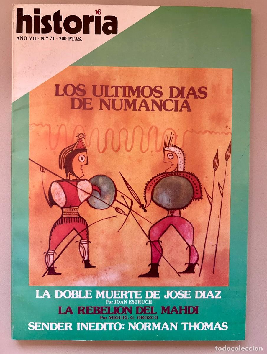 Coleccionismo de revista Historia 16: HISTORIA 16 - N.&ordm; 71 1982 - LOS &Uacute;LTIMOS D&Iacute;AS DE NUMANCIA - LA DOBLE MUERTE DE JOS&Eacute; D&Iacute;AZ