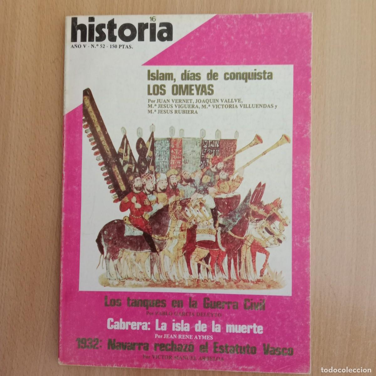 Coleccionismo de revista Historia 16: HISTORIA 16 N&ordm; 52 ISLAM, D&Iacute;AS DE CONQUISTA, LOS OMEYAS - LIBRER&Iacute;A ALEGRE ( VAL&Egrave;NCIA ) - A&Ntilde;O 1980.