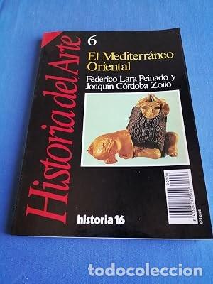 Coleccionismo de revista Historia 16: El Mediterr&aacute;neo Oriental. Historia del Arte 6. Federico Lara Peinado y Joaqu&iacute;n C&oacute;rdoba Zoilo