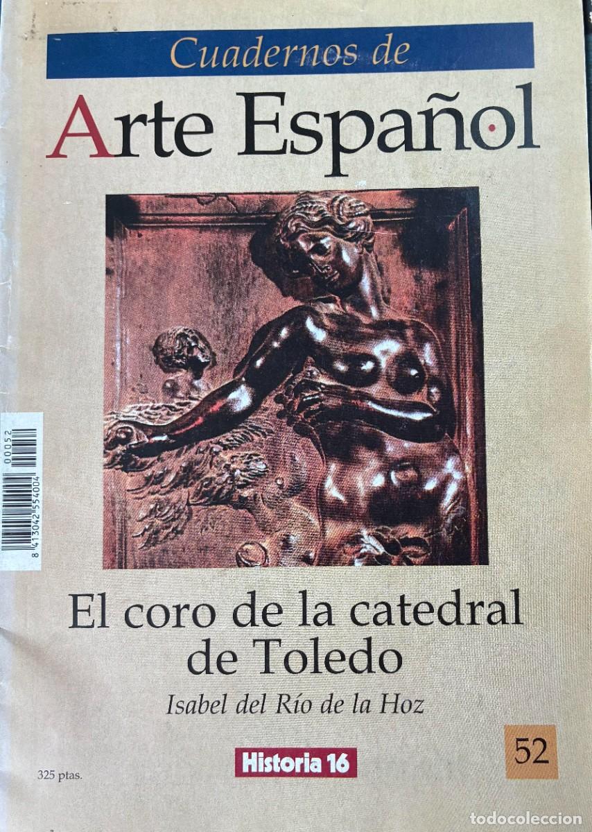 Coleccionismo de revista Historia 16: Historia 16 Cuadernos de Arte Espa&ntilde;ol. El coro de la Catedral de Toledo