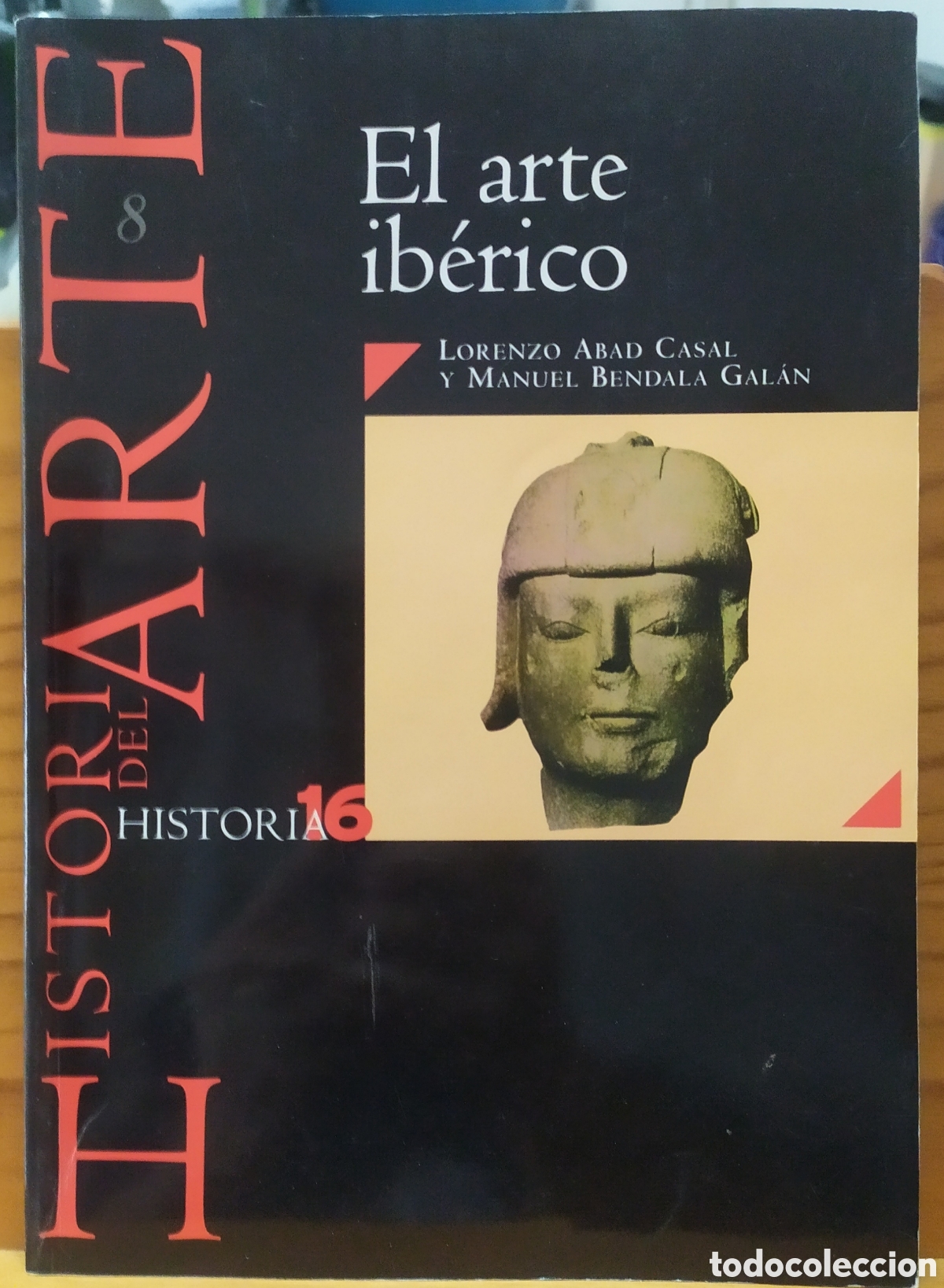 Coleccionismo de revista Historia 16: El arte Ib&eacute;rico de Lorenzo Abad Casal y Manuel Bendala Gal&aacute;n, Vol. 8 de la colecci&oacute;n Historia del Ar