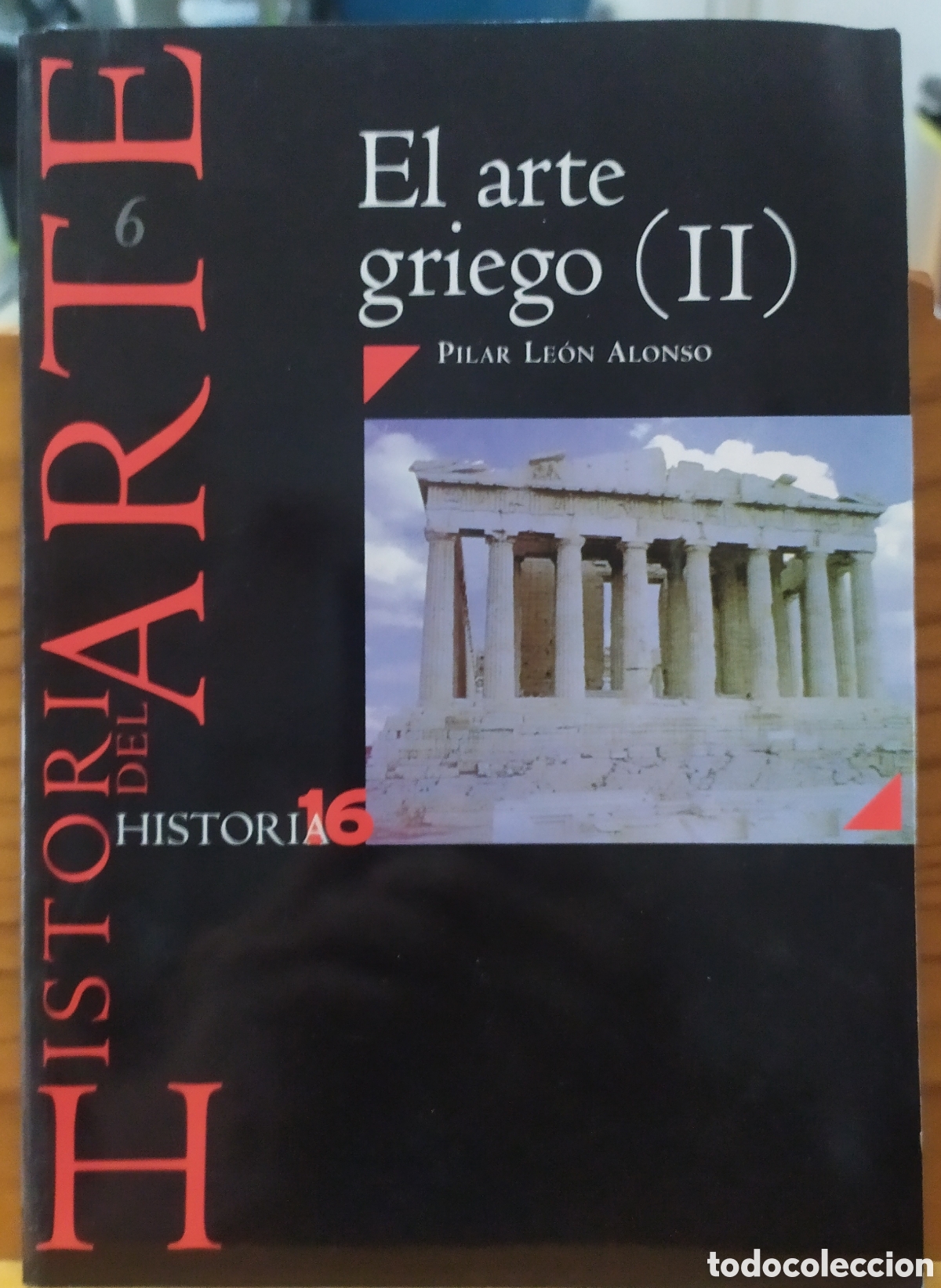 Coleccionismo de revista Historia 16: El arte Griego (II) de Pilar Le&oacute;n Alonso, Vol. 6 de la colecci&oacute;n Historia del Arte de Historia 16.