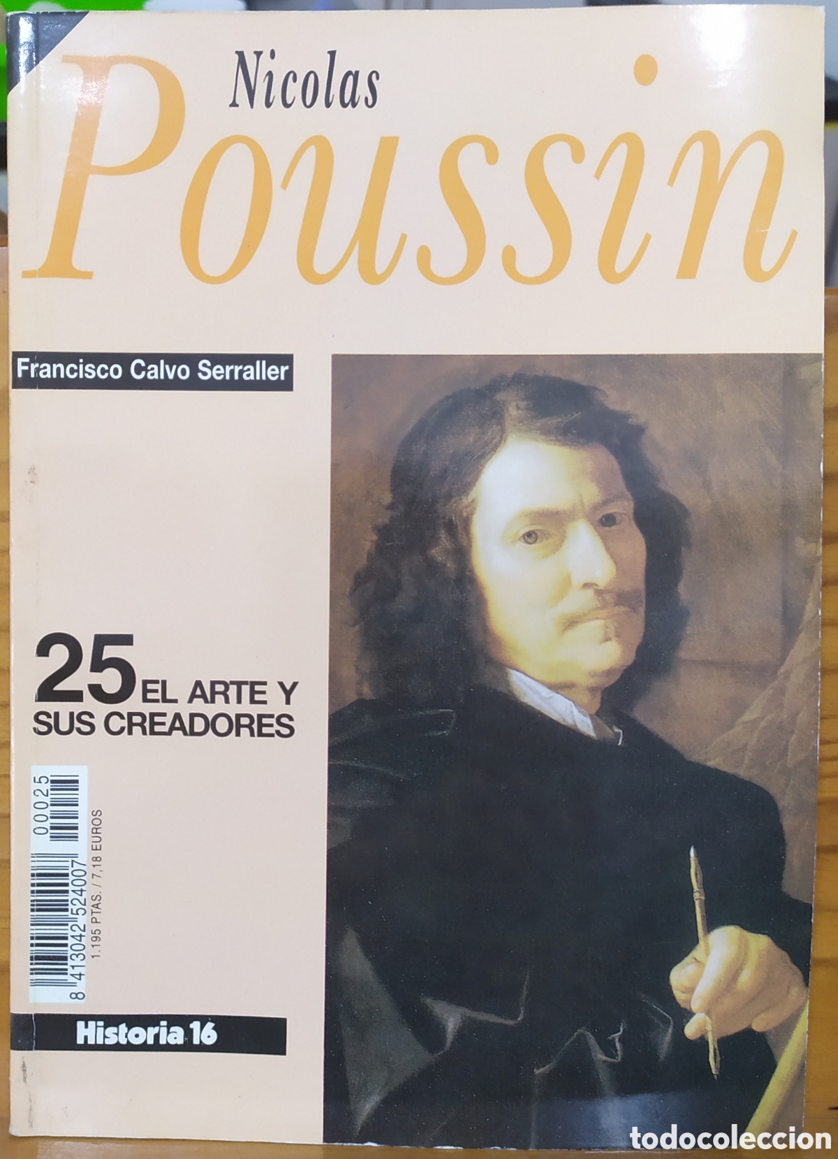 Sammeln von Zeitschriften Historia 16: Nicol&aacute;s Poussin de Francisco Calvo Serraller, El arte y sus creadores 25 de Historia 16.