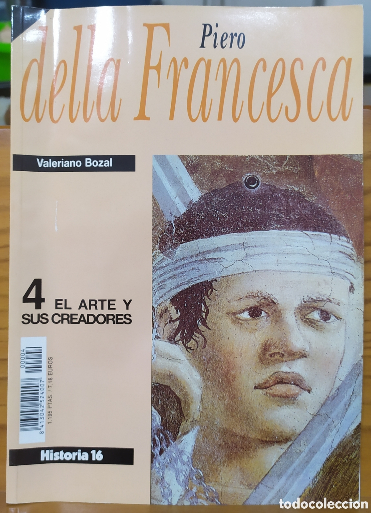 Sammeln von Zeitschriften Historia 16: Piero Della Francesca de Valeriano Bozal, El arte y sus creadores 4 de Historia 16.