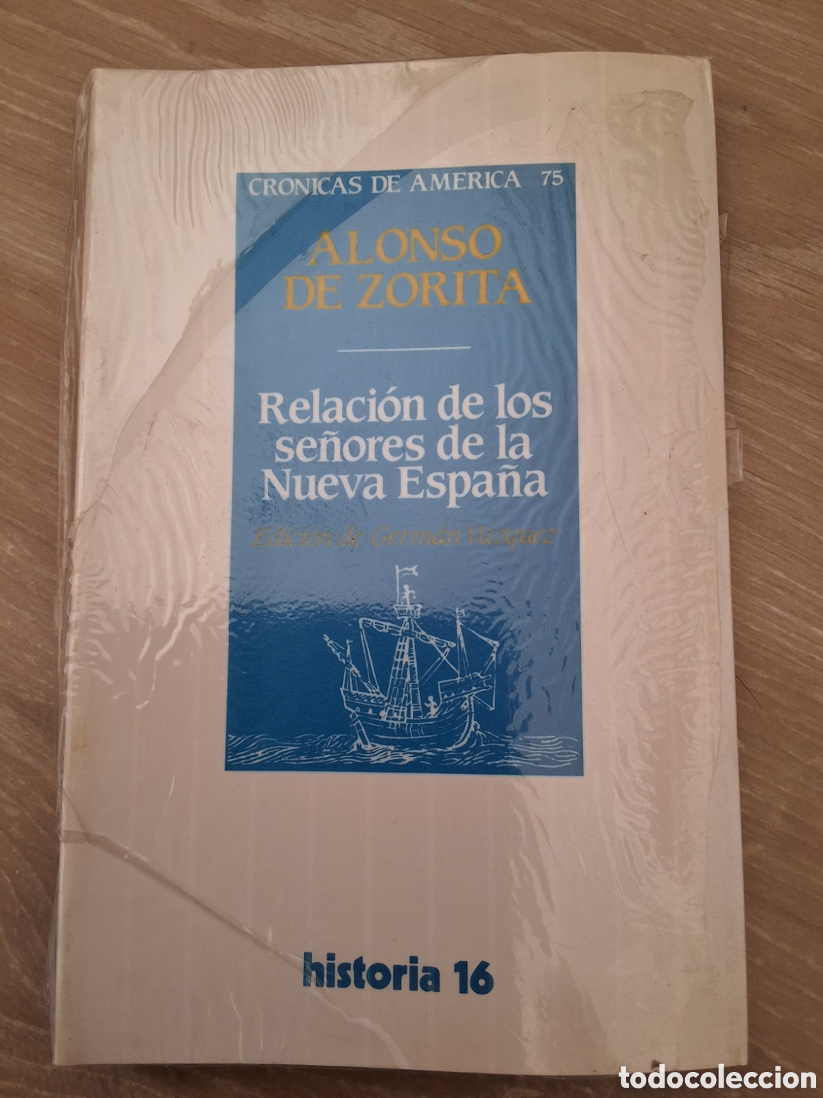 Coleccionismo de revista Historia 16: Relaci&oacute;n de los se&ntilde;ores de Nueva Espa&ntilde;a de Alonso Zorita cr&oacute;nicas de Am&eacute;rica 75 historia 16