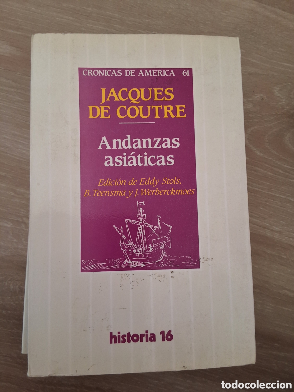 Coleccionismo de revista Historia 16: Andanzas asi&aacute;ticas libro Jacques de Coutre cr&oacute;nicas de Am&eacute;rica 61 a&ntilde;o 1991/3 edici&oacute;n 1&deg;