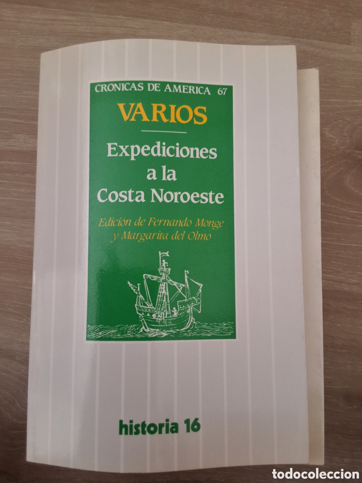 Coleccionismo de revista Historia 16: Expediciones a la costa noroeste libro varios cr&oacute;nicas de Am&eacute;rica 67 a&ntilde;o 1991/10 edici&oacute;n 1&deg;