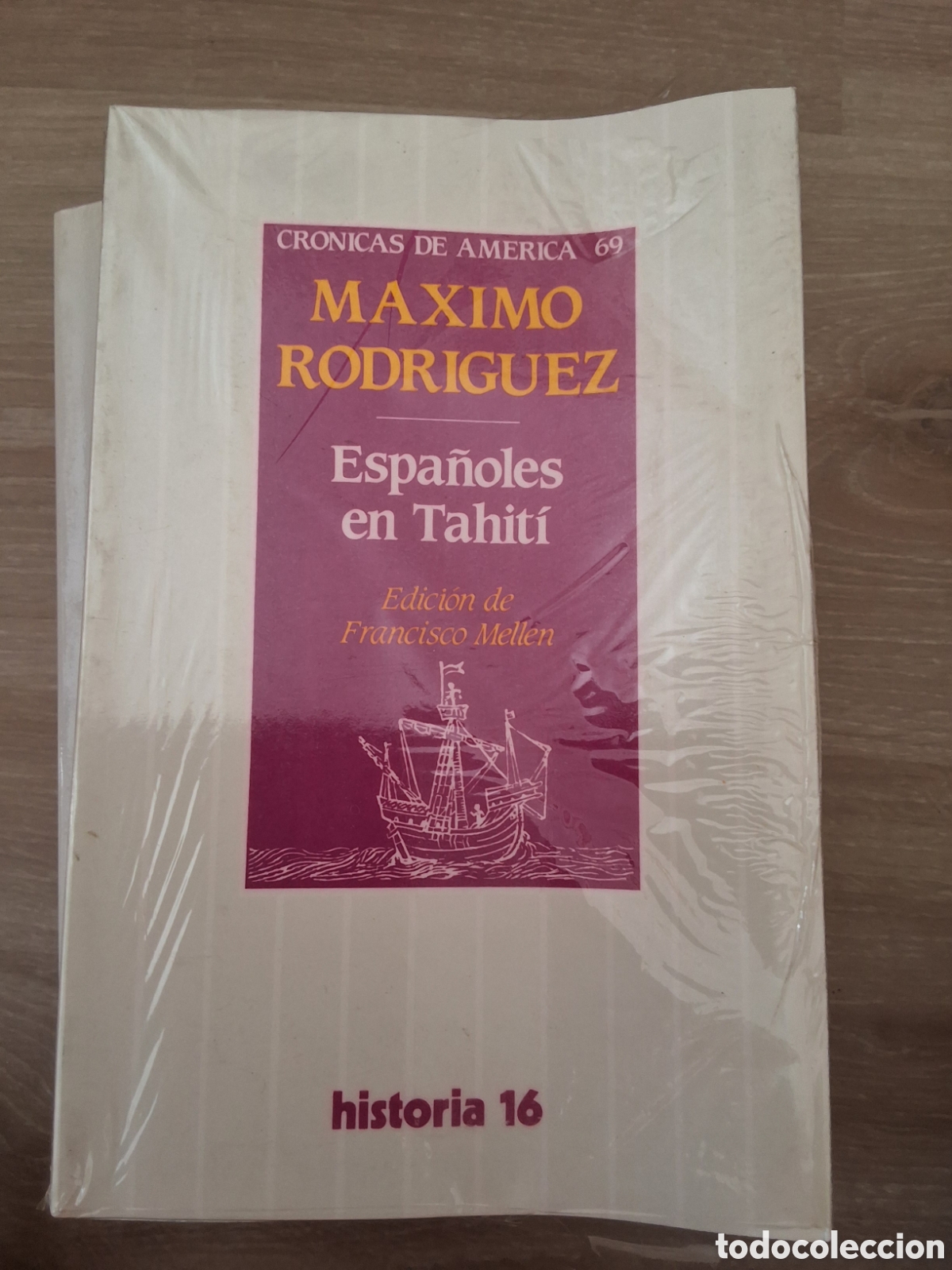 Coleccionismo de revista Historia 16: Espa&ntilde;oles en Tahiti libro M&aacute;ximo Rodr&iacute;guez cr&oacute;nicas de Am&eacute;rica 69 historia 16