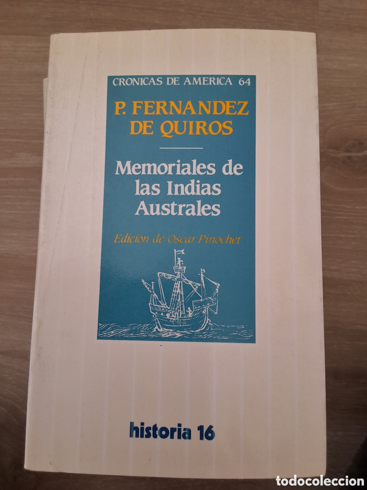 Coleccionismo de revista Historia 16: Memorias de las indias australes P. Fern&aacute;ndez de Quiros cr&oacute;nicas de Am&eacute;rica 64 a&ntilde;o 1991/5