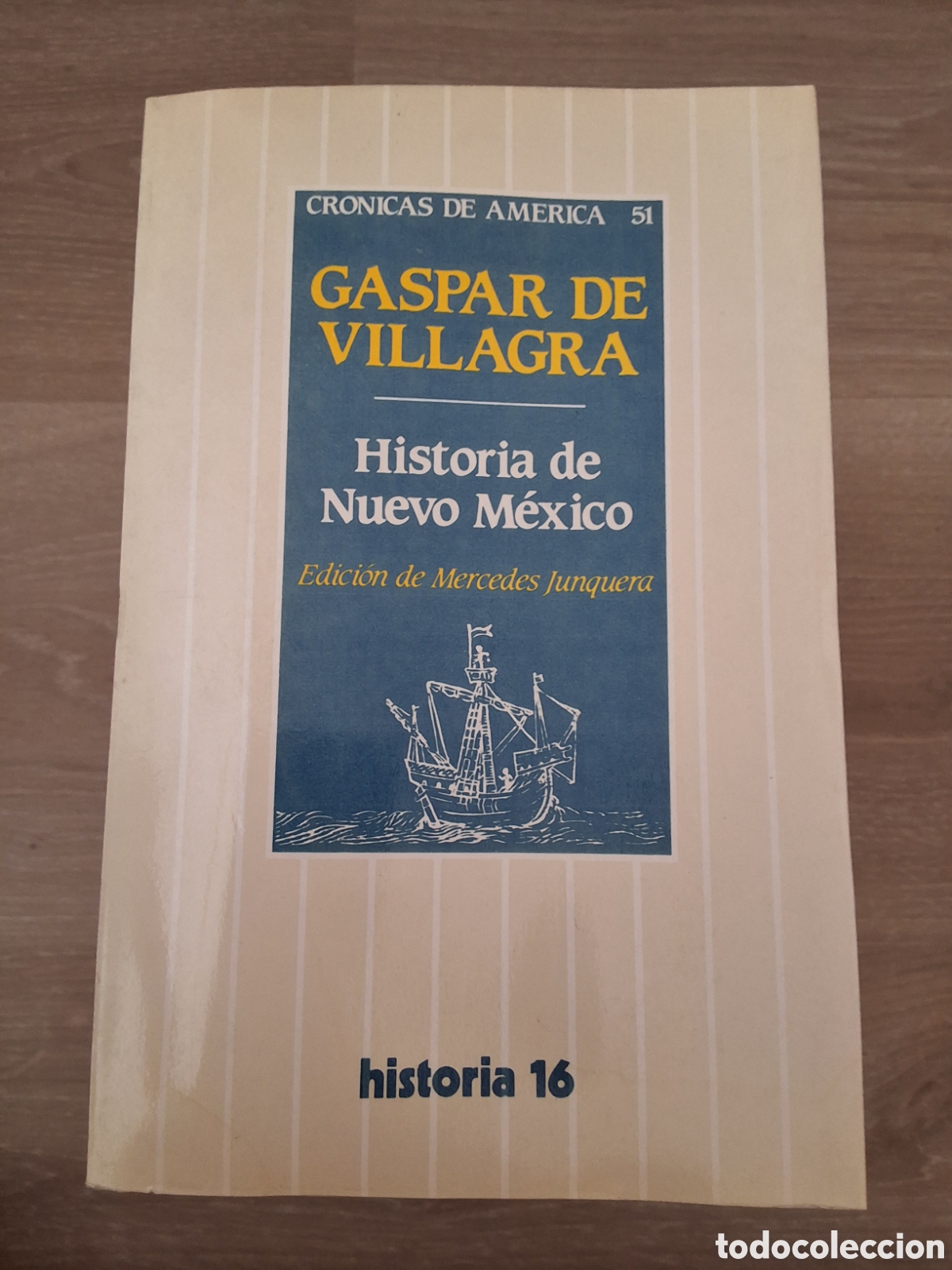Coleccionismo de revista Historia 16: Historia Nuevo M&eacute;xico libro Gaspar Villagra cr&oacute;nicas de Am&eacute;rica 51 a&ntilde;o 1989/5 edici&oacute;n 1&deg;