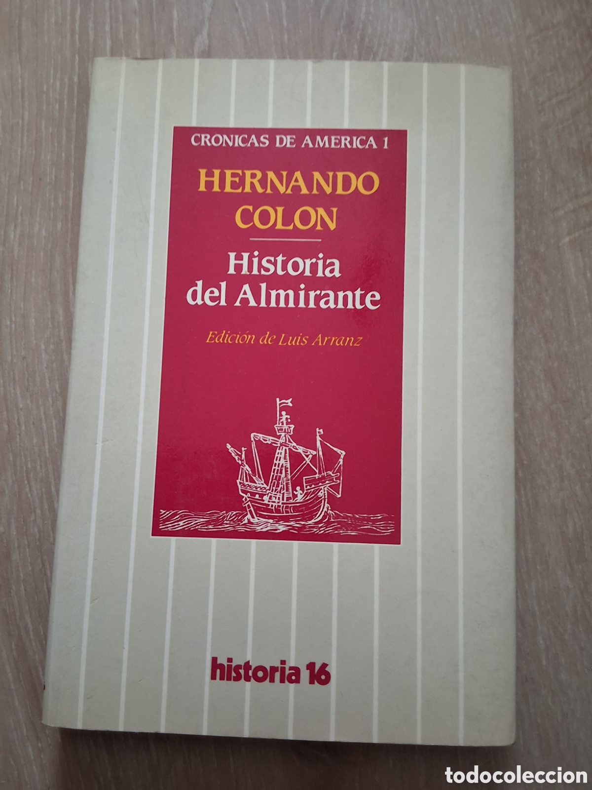 Collectionnisme de Magazine Historia 16: Historia del almirante de Hernando colon libro cr&oacute;nicas de Am&eacute;rica 1 a&ntilde;o 1984/10 edici&oacute;n 1&deg;