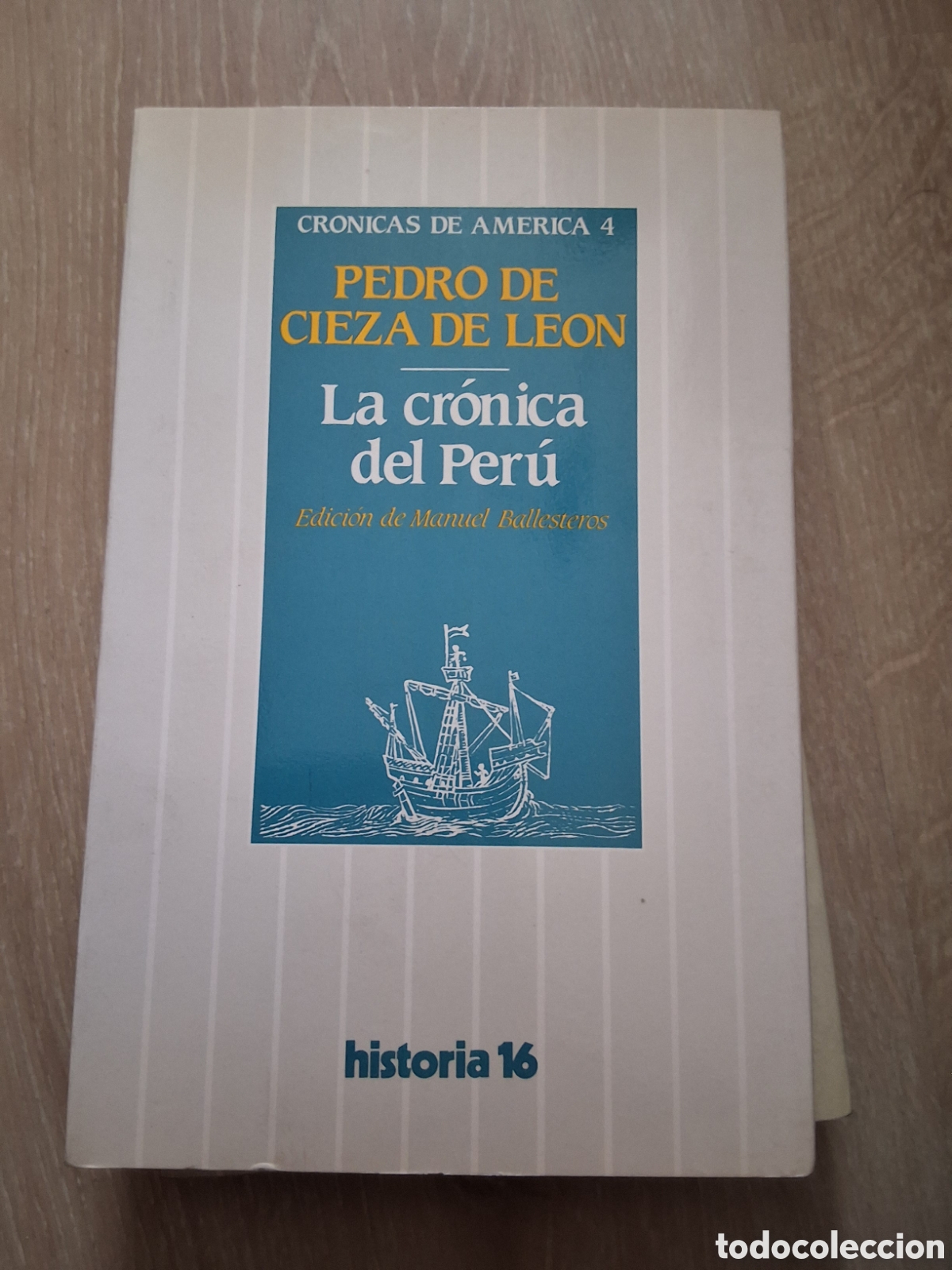 Collectionnisme de Magazine Historia 16: La cronica del Per&uacute; de Pedro Cieza Le&oacute;n libro cr&oacute;nicas de Am&eacute;rica 4 a&ntilde;o 1985/10