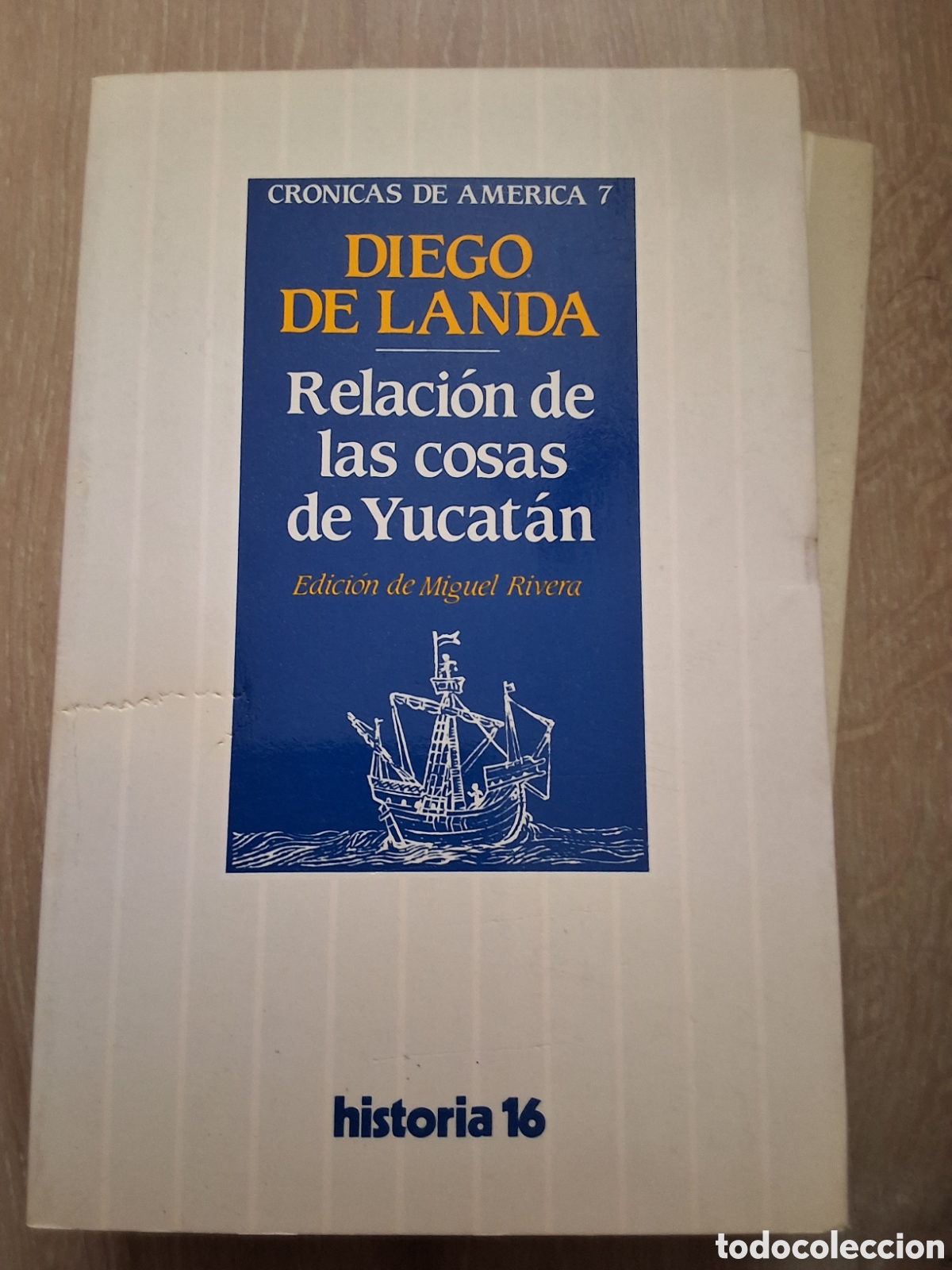 Coleccionismo de revista Historia 16: Relacion cosas de Yucatan de Diego Landa cr&oacute;nicas de Am&eacute;rica 7 a&ntilde;o 1985/4