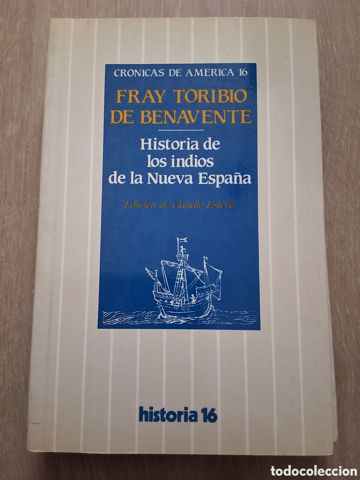Collectionnisme de Magazine Historia 16: Historia indios Nueva Espa&ntilde;a de Fray Toribio Benavente libro cr&oacute;nicas de Am&eacute;rica 16 a&ntilde;o 1985/9