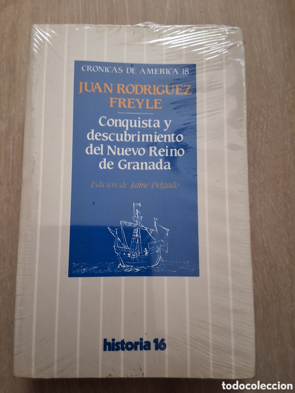 Collectionnisme de Magazine Historia 16: Conquista y descubrimiento nuevo reino Granada libro de J. Rodr&iacute;guez Freyle cr&oacute;nicas Am&eacute;rica 18