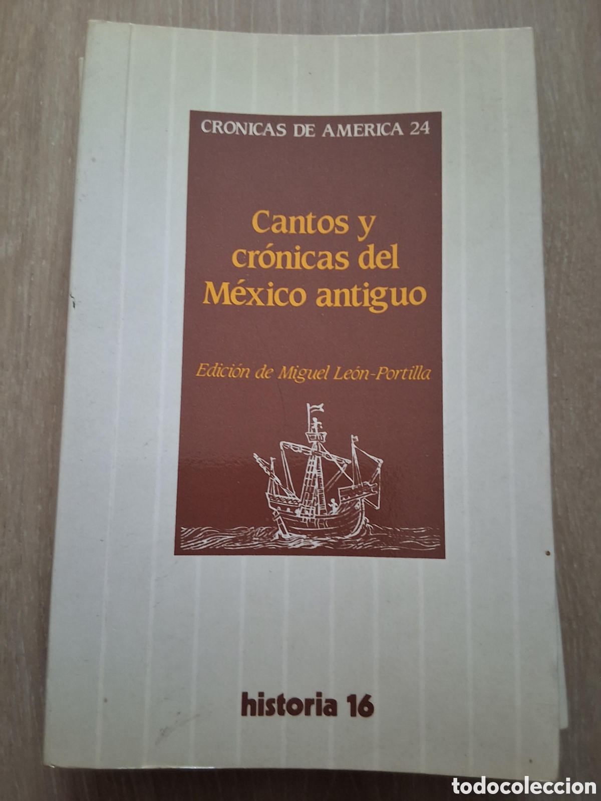 Coleccionismo de revista Historia 16: Cantos y cronicas del M&eacute;xico antiguo libro cr&oacute;nicas de Am&eacute;rica 24 a&ntilde;o 1986/5 edici&oacute;n 1&deg;