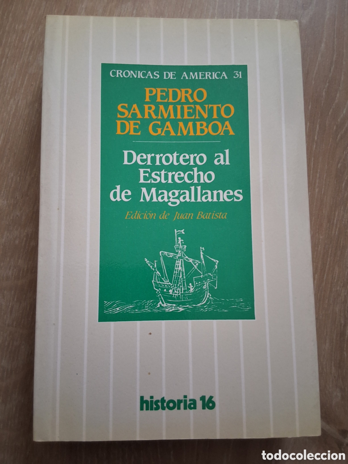 Collectionnisme de Magazine Historia 16: Derrotero al estrecho de Magallanes Pedro S. Gamboa libro cr&oacute;nicas Am&eacute;rica 31 a&ntilde;o 1987/5