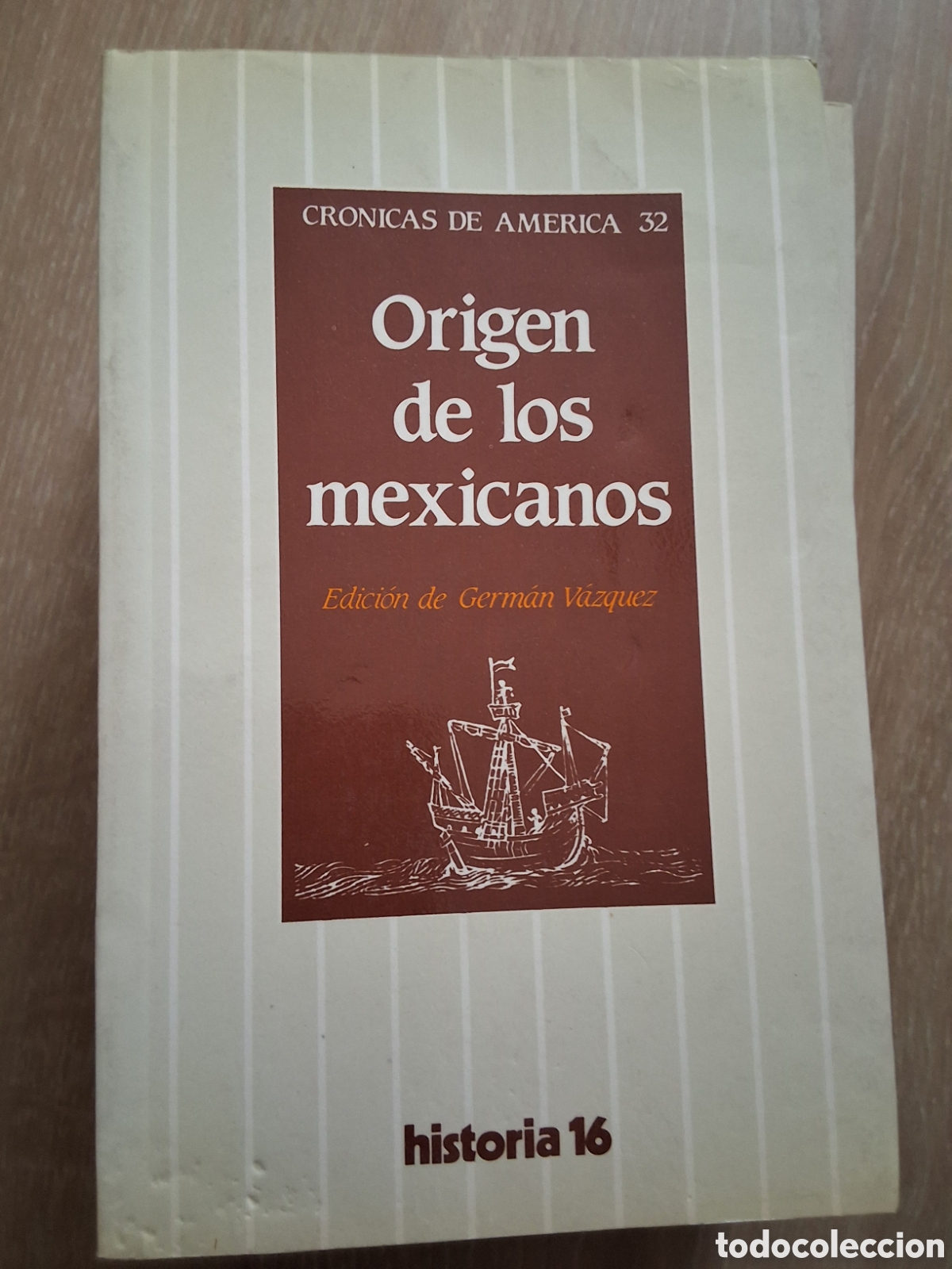 Collectionnisme de Magazine Historia 16: Origen de los mexicanos libro cr&oacute;nicas de Am&eacute;rica 32 a&ntilde;o 1987/5 edici&oacute;n 1&deg;