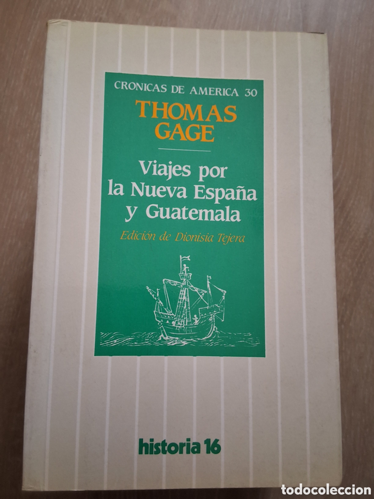 Collectionnisme de Magazine Historia 16: Viajes por Nueva Espa&ntilde;a y Guatemala Thomas Gage libro cr&oacute;nicas Am&eacute;rica 30 a&ntilde;o 1987/5