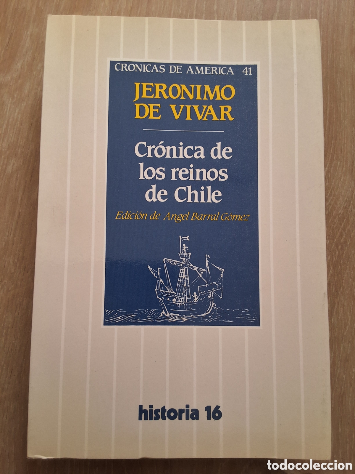 Collectionnisme de Magazine Historia 16: Cronica reinos Chile Jer&oacute;nimo Vivar libro cr&oacute;nicas Am&eacute;rica 41 a&ntilde;o 1988/5 edici&oacute;n 1&deg;