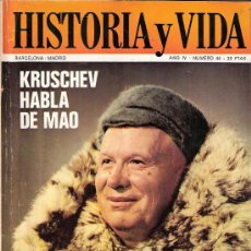 Coleccionismo de Revista Historia y Vida: HISTORIA Y VIDA. AÑO IV Nº 44.NOVIEMBRE 1971. KRUSCHEV. MAO. ESTRABÓN.PIO V. PIEDRA ROSETTA.