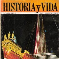 Coleccionismo de Revista Historia y Vida: HISTORIA Y VIDA. AÑO IV- Nº 43. OCTUBRE 1971. LEPANTO.ATARAZANAS.GODOY.TREVITHICK.DE VALERA.PEDRO I.