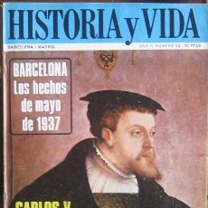 Coleccionismo de Revista Historia y Vida: REVISTA “HISTORIA Y VIDA” (Nº 34–ENERO 1971). CARLOS V EN YUSTE-BARCELONA, HECHOS DE MAYO DE 1937. Lote 41092094
