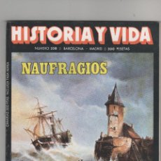 Coleccionismo de Revista Historia y Vida: HISTORIA Y VIDA Nº 238, NAUFRAGIOS