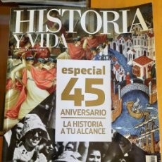 Coleccionismo de Revista Historia y Vida: HISTORIA Y VIDA 542. ESPECIAL 45 ANIVERSARIO. LA HISTORIA A TU ALCANCE. Lote 209561205
