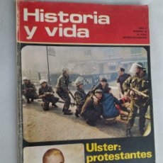 Coleccionismo de Revista Historia y Vida: REVISTA HISTORIA Y VIDA Nº 49 ULSTER: PROTESTANTES CONTRA CATÓLICOS. VIDA DE EVA PERÓN
