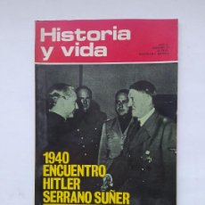 Coleccionismo de Revista Historia y Vida: HISTORIA Y VIDA - AÑO VI - Nº 63.- 1940 ENCUENTRO HITLER SERRANO SUÑER. TDKC84