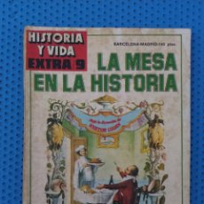 Coleccionismo de Revista Historia y Vida: ~ REVISTA HISTORIA Y VIDA EXTRA 9, LA MESA EN LA HISTORIA ~