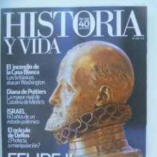 Coleccionismo de Revista Historia y Vida: HISTORIA Y VIDA , Nº 488: FELIPE II, ISRAEL 60 AÑOS, ALASKA, ORCULO DE DELFOS, ETC