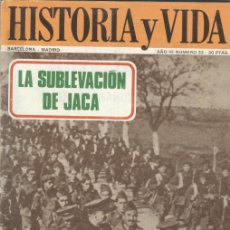 Coleccionismo de Revista Historia y Vida: HISTORIA Y VIDA: Nº 33. LA SUBLEVACIÓN DE JACA. Lote 364015586