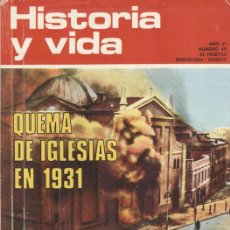 Coleccionismo de Revista Historia y Vida: HISTORIA Y VIDA: Nº 69. QUEMA DE IGLESIAS EN 1931. Lote 364015816